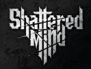 SHATTERED MIND - Je to zrkadlo dnešnej uponáhľanej doby