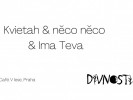 Kvietah, Ima Teva a NĚCO NĚCO zahrají v Café V lese